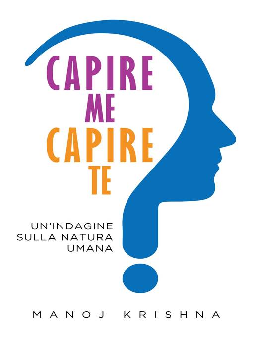 Title details for Capire me, Capire te by Manoj Krishna - Available